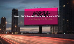 Best LED Video Wall Manufacturers in NCR